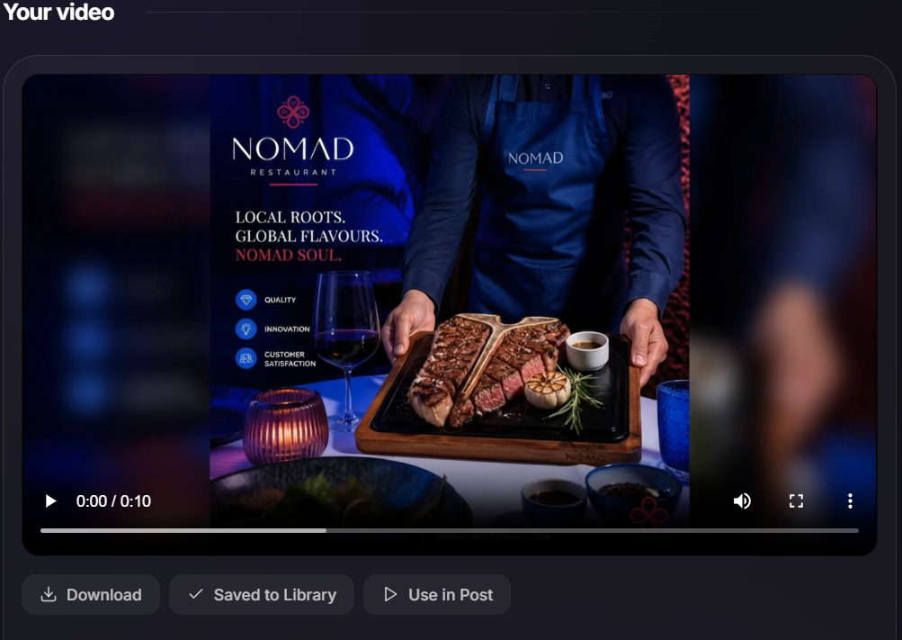 Generated 10-second NOMAD video shown in the player, animating the branded steak-platter image, with Download, Saved to Library and Use in Post options.